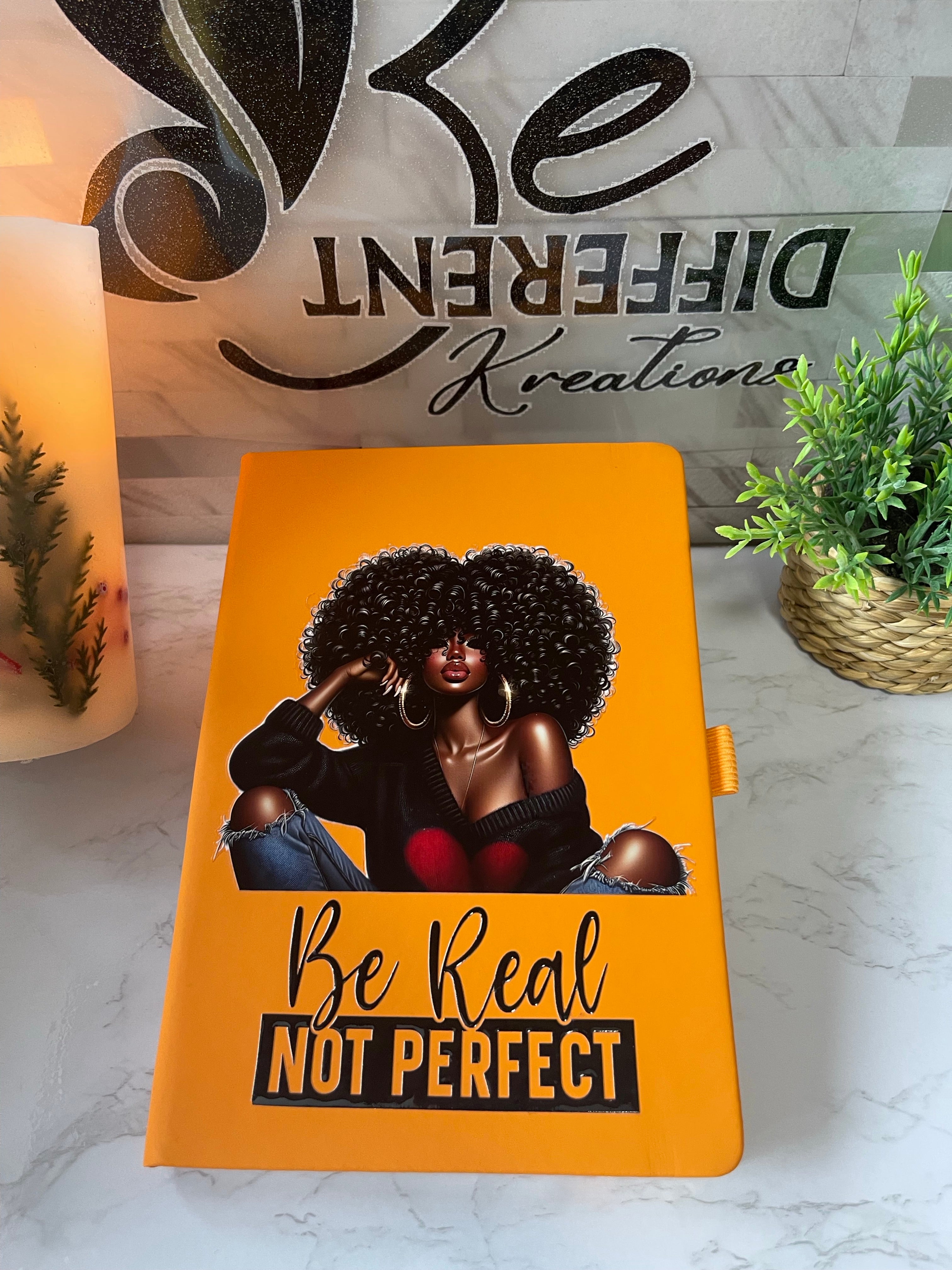 Be Real Not Perfect - Journal Notebook